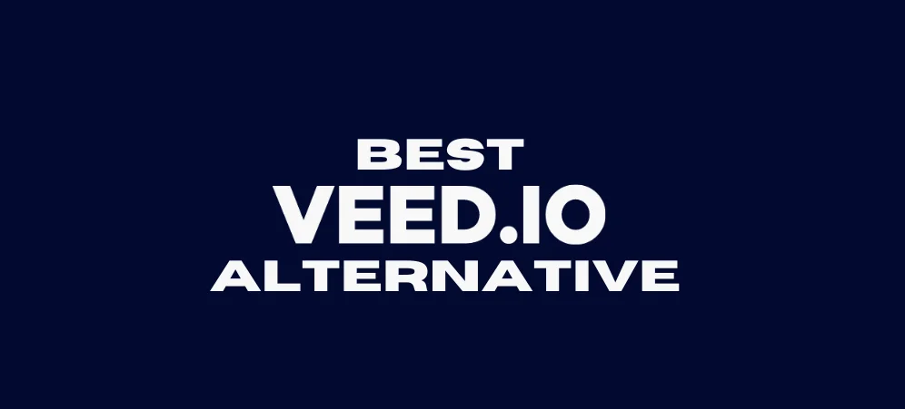 The Best Veed Alternative (Review, Comparison and Pricing)