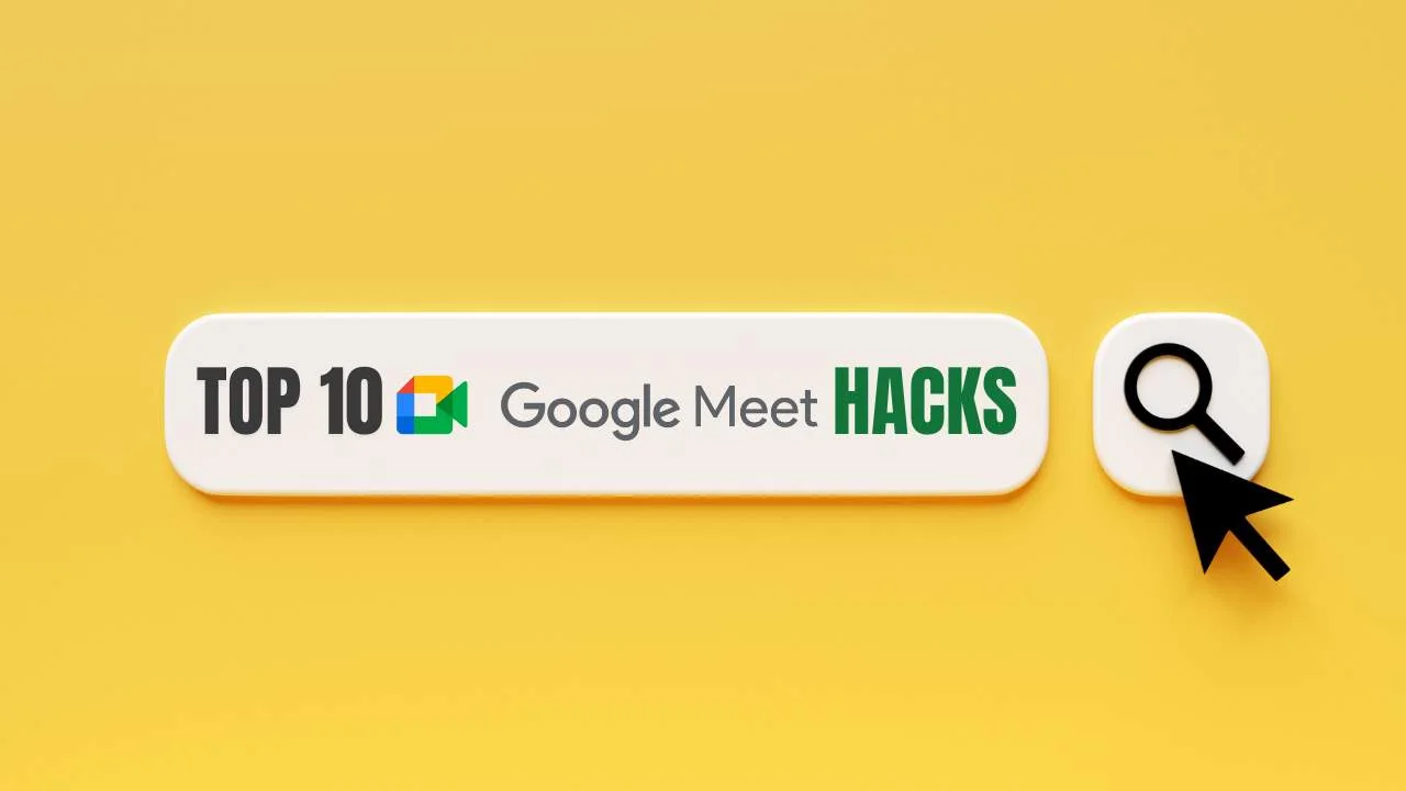 Top 10 Google Meet Hacks